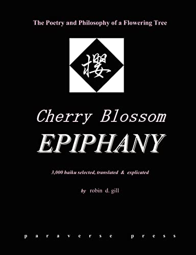Cherry Blossom Epiphany -- The Poetry and Philosophy of a Flowering Tree von Paraverse Press